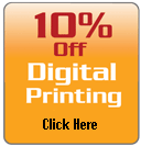 10% OFF Digital Printing Click Here